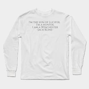 jack kline i'm the son of lucifer, i'm a hunter, i am a winchester Long Sleeve T-Shirt